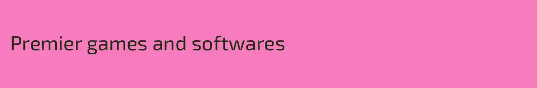 Premier games and softwares